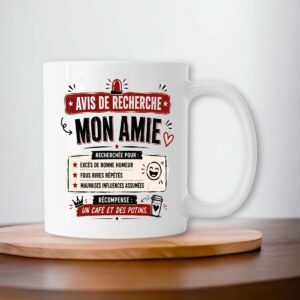 Mug Mon Amie – Avis de Recherche | Cadeau humoristique pour meilleure amie