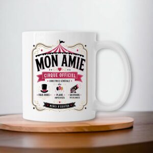 Mug Mon Amie – Cirque Officiel | Cadeau Original pour Meilleure Amie