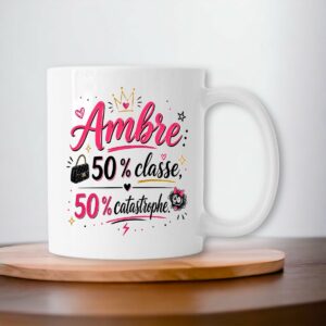 Mug Ambre – 50 % Classe, 50 % Catastrophe | Cadeau Prénom Humoristique